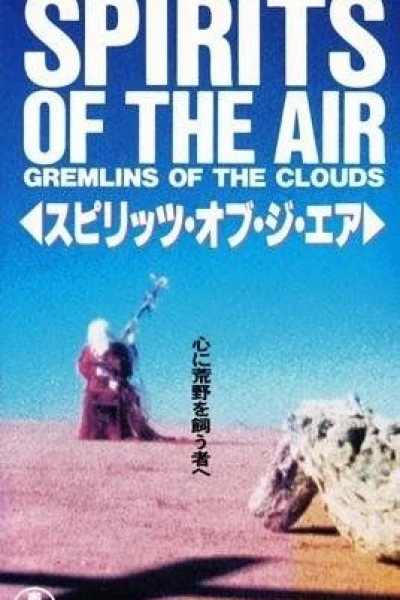 Spirits of the Air, Gremlins of the Clouds