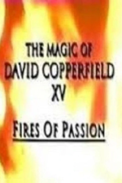 The Magic of David Copperfield XV: Fires of Passion