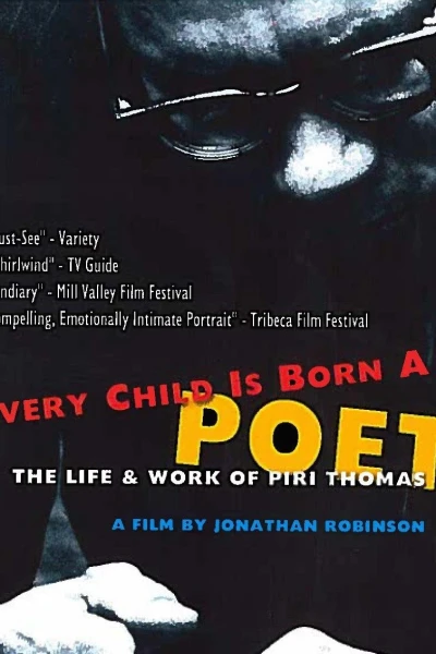 Every Child Is Born a Poet: The Life and Work of Piri Thomas