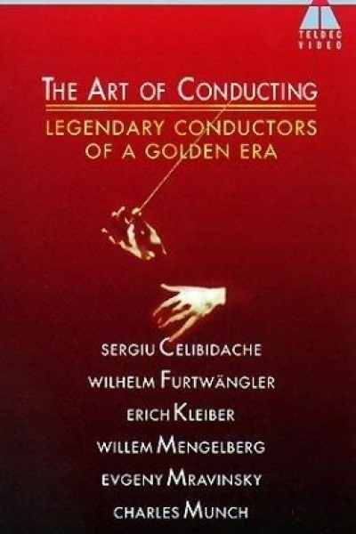 The Art of Conducting: Legendary Conductors of a Golden Era