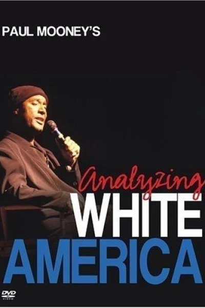 Paul Mooney: Analyzing White America