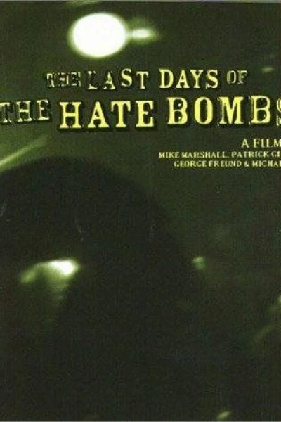 The Last Days of the Hate Bombs