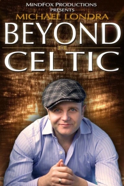 Michael Londra's Beyond Celtic