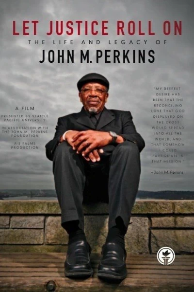 Let Justice Roll On: The Life and Legacy of John M. Perkins