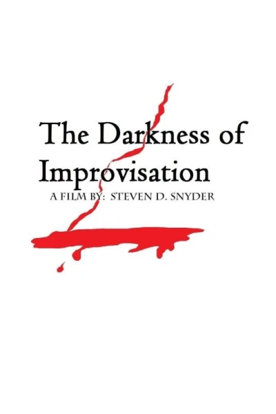 The Darkness of Improvisation