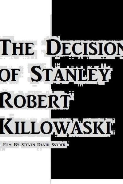 The Decision of Stanley Robert Killowaski