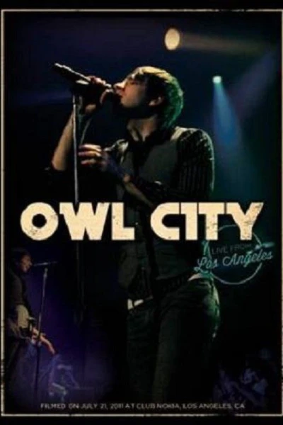 Owl City: Live from Los Angeles