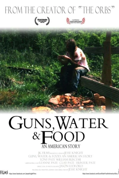 Guns, Water & Food: An American Story