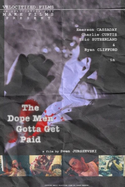 The Dope Men Gotta Get Paid