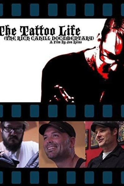 The Tattoo Life: The Rich Cahill Documentary