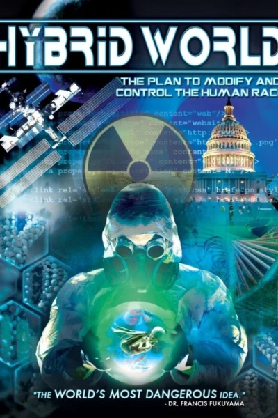 Hybrid World: The Plan to Modify and Control the Human Race