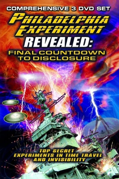 The Philadelphia Experiment Revealed: Final Countdown to Disclosure from the Area 51 Archives
