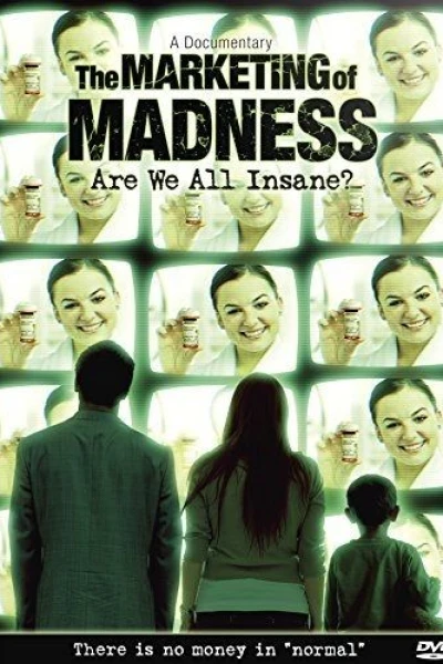 The Marketing of Madness: Are We All Insane?