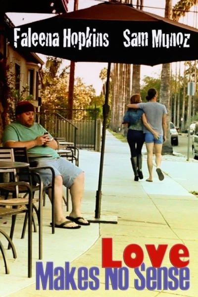 Love Makes No Sense