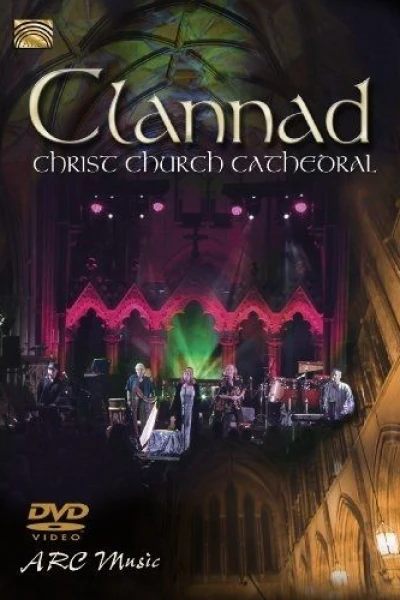 Clannad Live at Christ Church Cathedral, Dublin