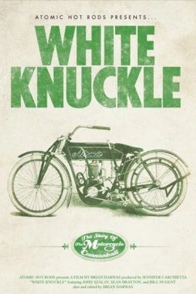White Knuckle: The Story of the Motorcycle Cannonball