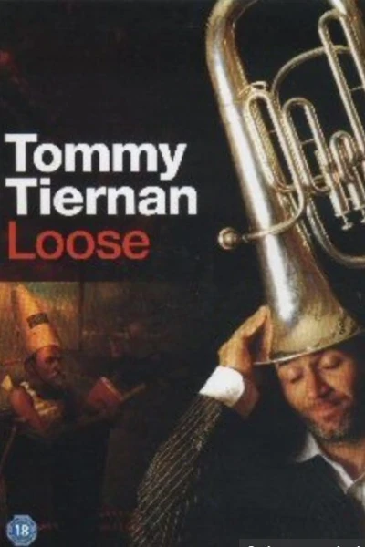 Tommy Tiernan: Loose