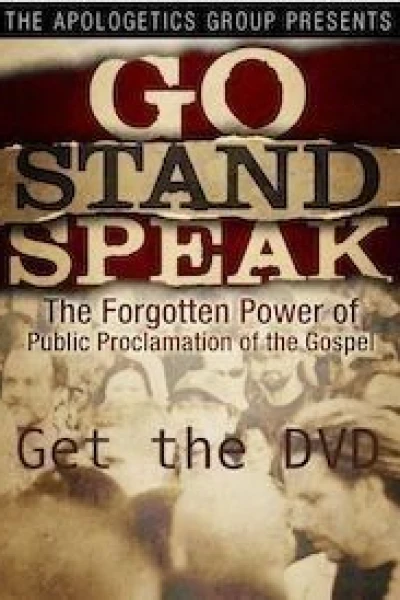 Go Stand Speak: The Forgotten Power of the Public Proclamation of the Gospel