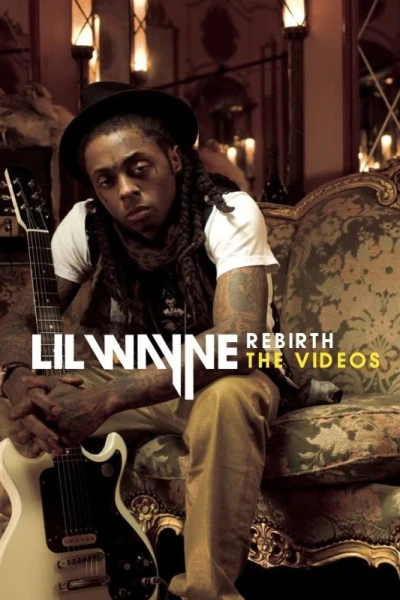 Lil Wayne Rebirth: The Videos