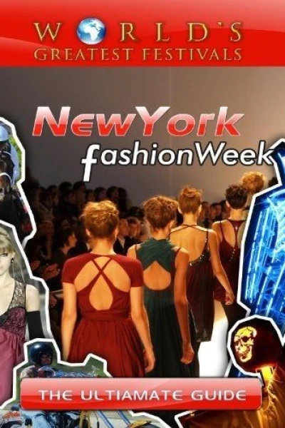 World's Greatest Festivals the Ultimate Guide to New York Fashion Week