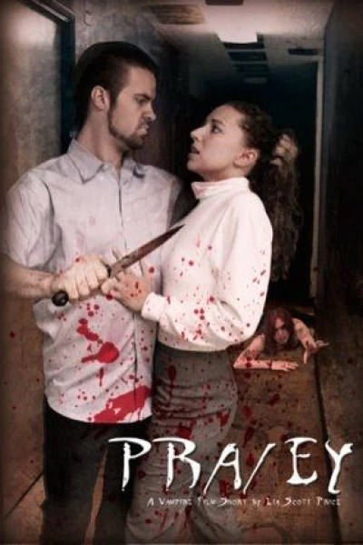 Pra/ey: A Vampire Film Short by Lia Scott Price
