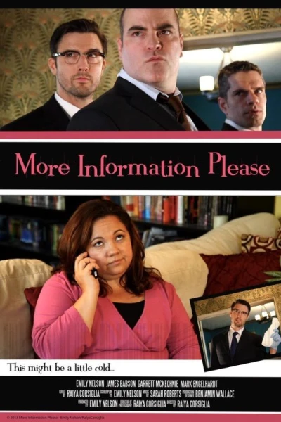 More Information Please