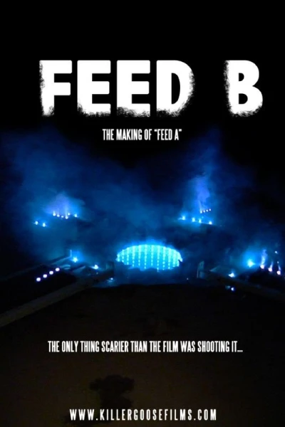 Feed B: The Making of Feed A