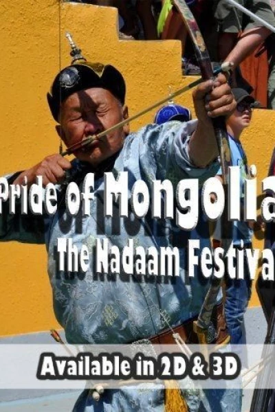 Pride of Mongolia: The Nadaam Festival