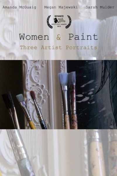 Women & Paint: Three Artist Portraits