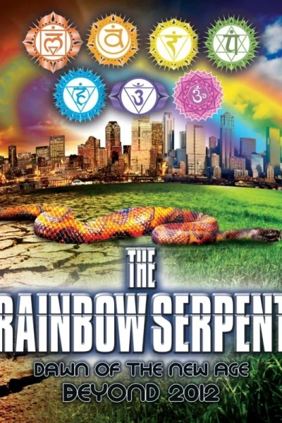 The Rainbow Serpent: Dawn of the New Age Beyond 2012