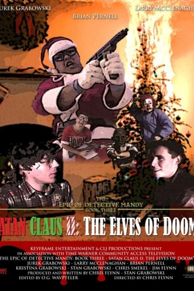 The Epic of Detective Mandy: Book Three - Satan Claus II: The Elves of Doom