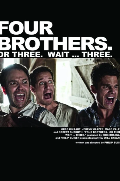 Four Brothers. Or Three. Wait ... Three.