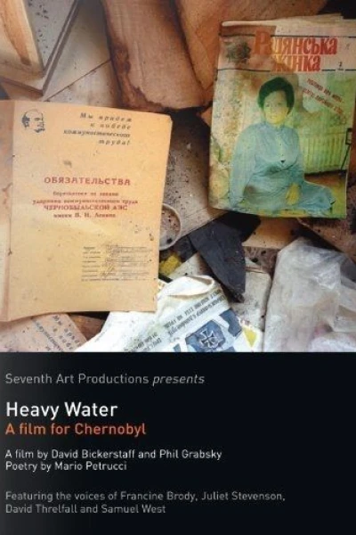 Heavy Water: A Film for Chernobyl