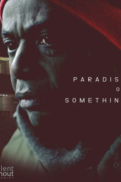 Paradise or Something