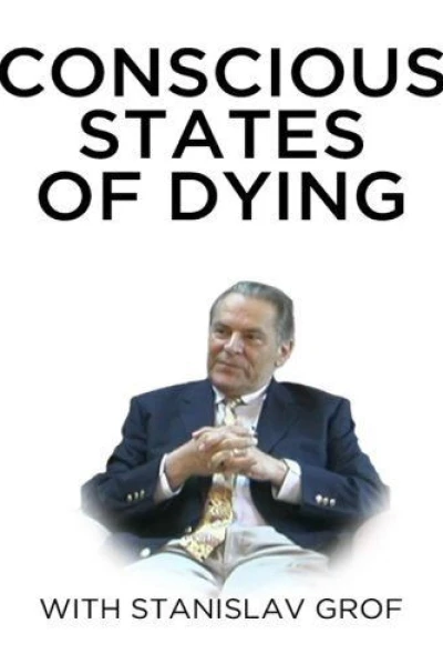 Conscious States of Dying With Stanislav Grof