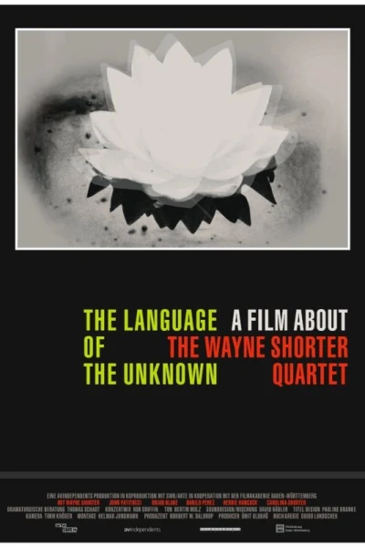 The Language of the Unknown: A Film About the Wayne Shorter Quartet