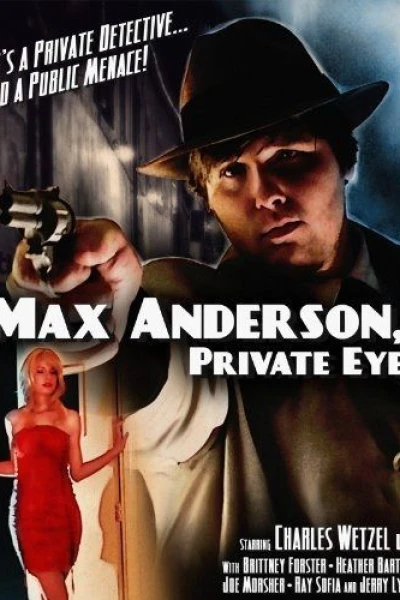 Max Anderson, Private Eye