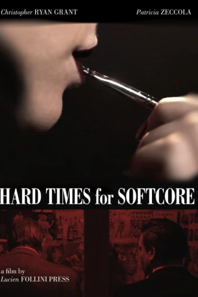 Hard Times for Softcore