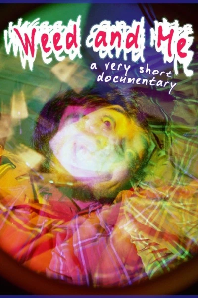 Weed and Me