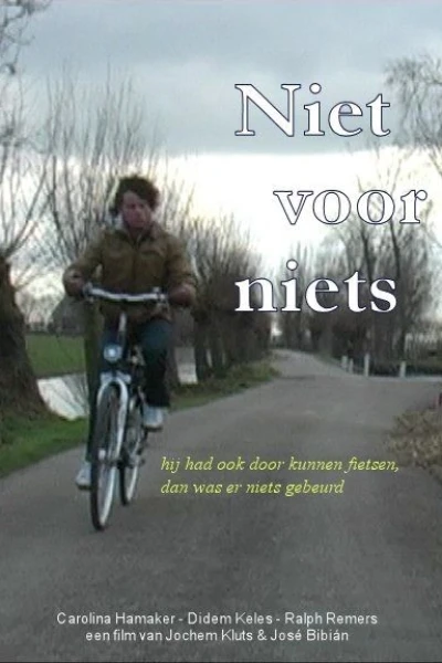Niet voor niets