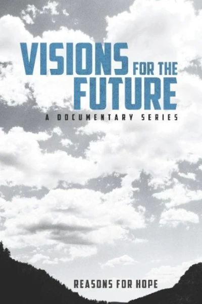 Visions for the Future
