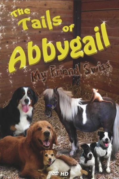 The Tails of Abbygail-My Friend Swiss