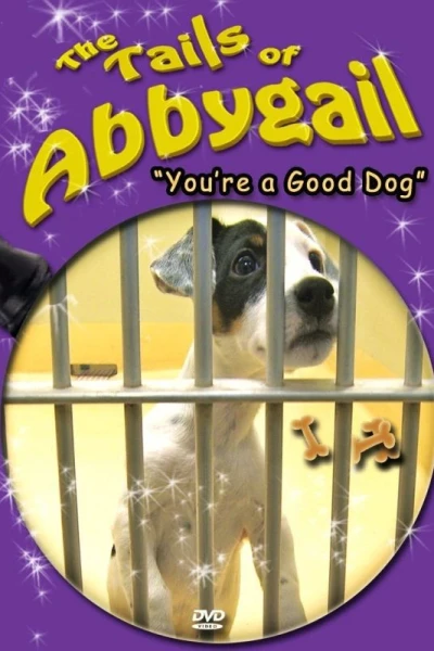 The Tails of Abbygail: You're a Good Dog