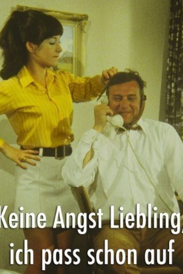 Keine Angst Liebling, ich pass schon auf Poster