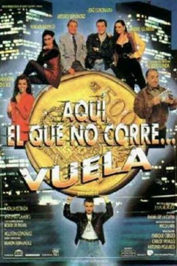 Aquí, el que no corre... vuela Poster