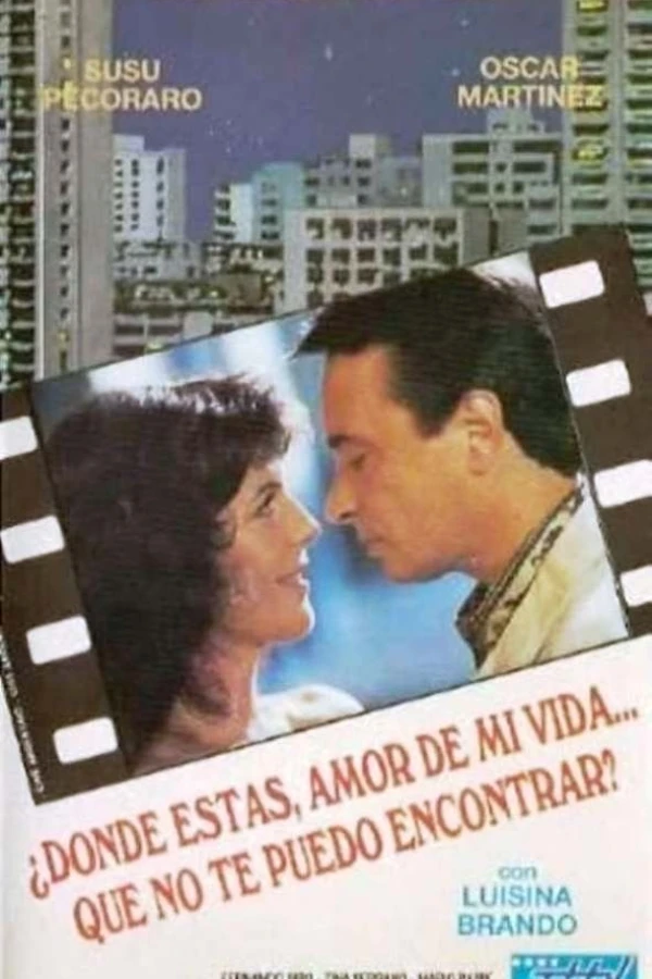 Dónde estás amor de mi vida que no te puedo encontrar? Poster