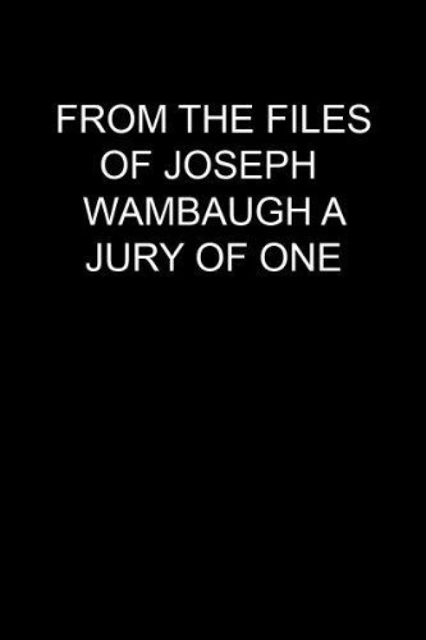 From the Files of Joseph Wambaugh: A Jury of One Poster