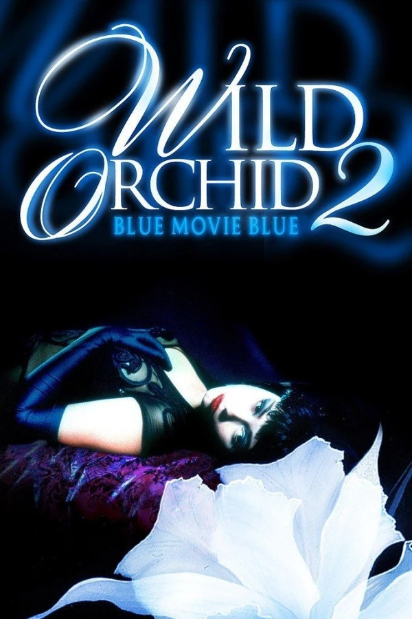 Wild Orchid II: Two Shades of Blue Poster