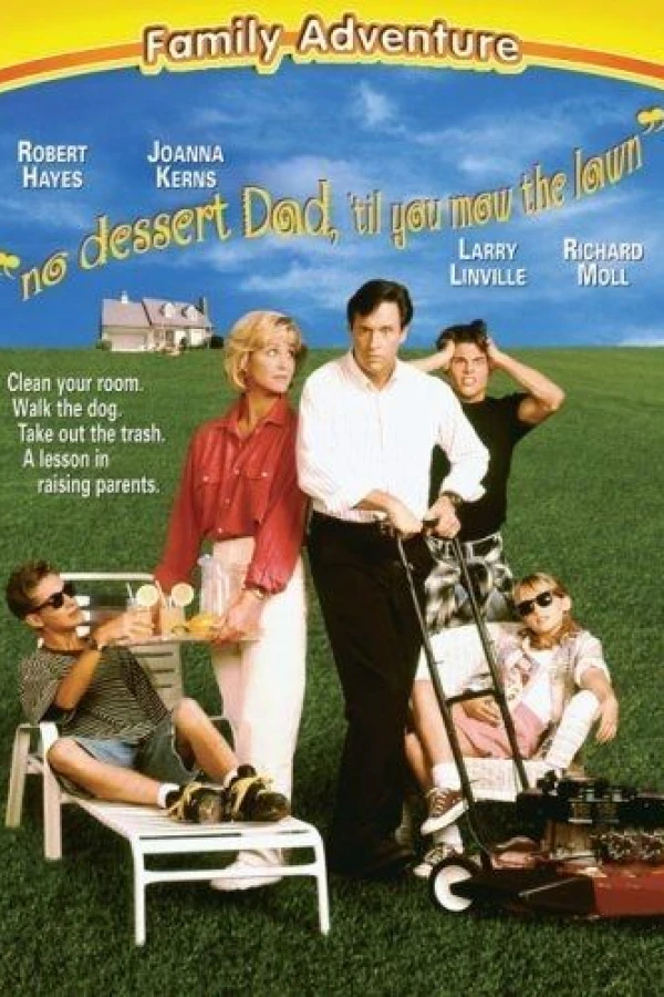 No Dessert, Dad, Till You Mow the Lawn Poster