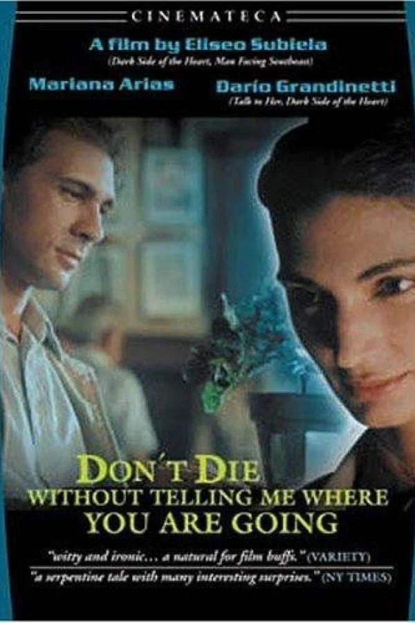 Don't Die Without Telling Me Where You're Going Poster